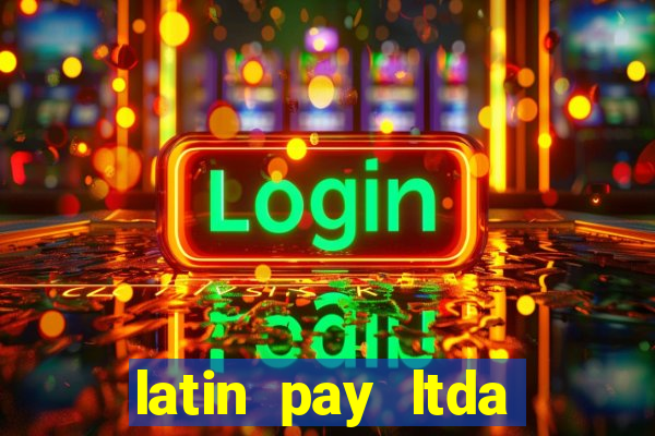 latin pay ltda jogos online